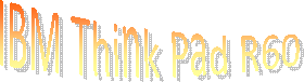 IBM Think Pad R60