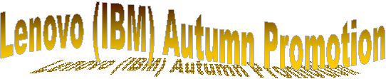 Lenovo (IBM) Autumn Promotion